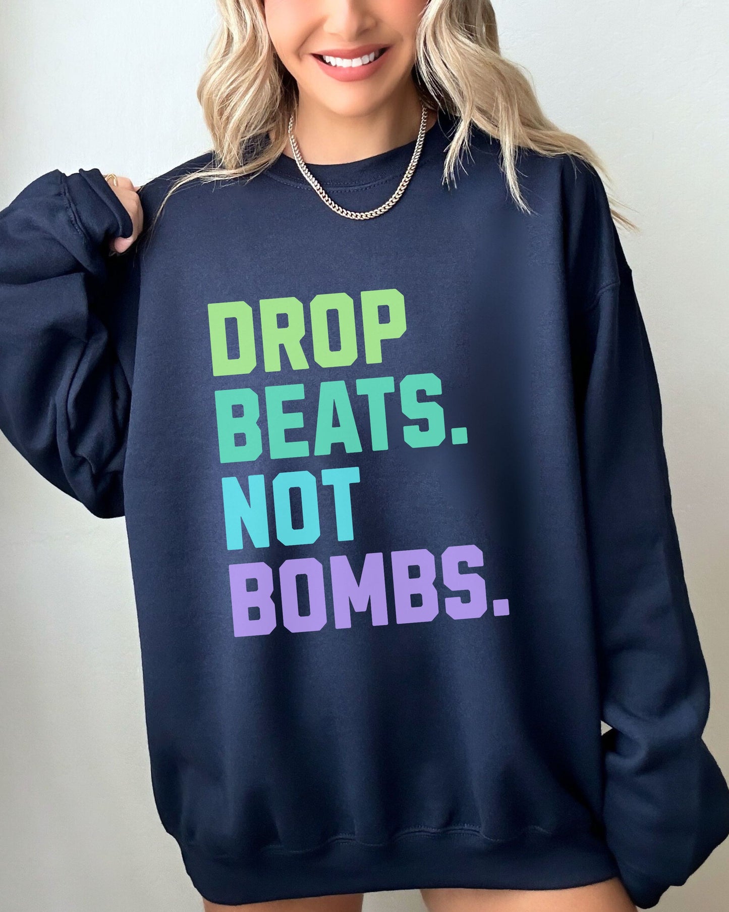 Drop Beats Not Bombs Sweatshirt – Gildan Colorful Peace Music Crewneck