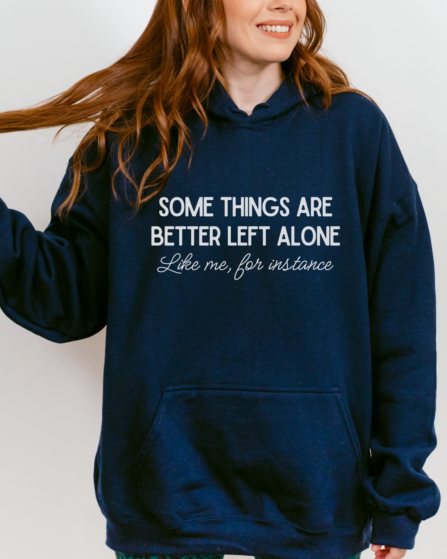 Some Things Are Better Left Alone Hoodie – Cozy Sarcastic Pullover for Introverts