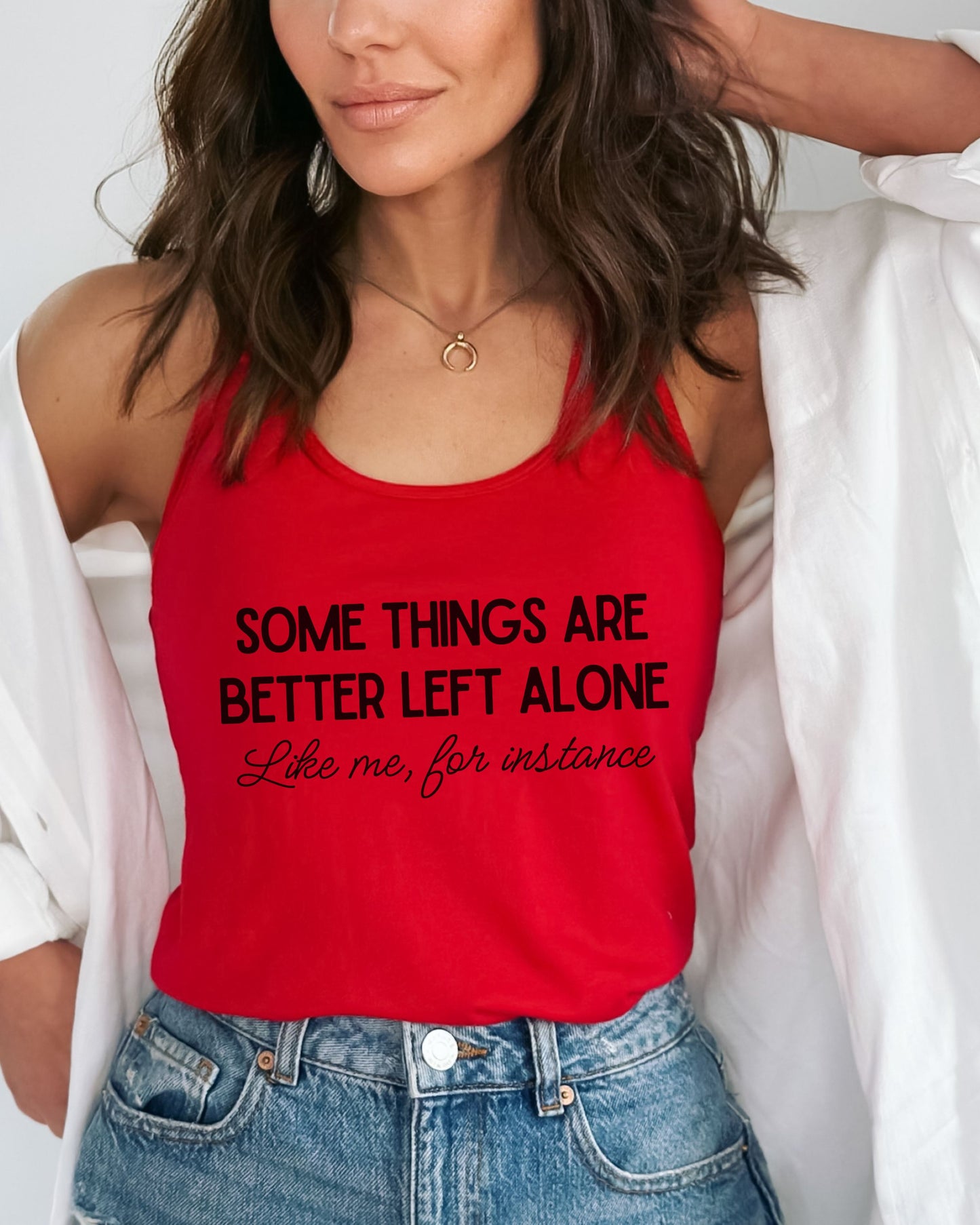 Some Things Are Better Left Alone Slim Fit Tank Top – Sarcastic Racerback Gym Top
