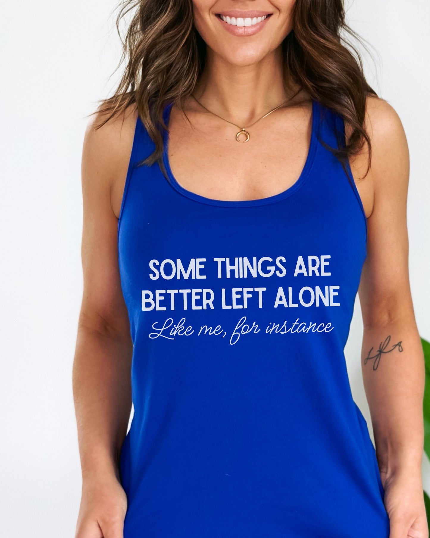 Some Things Are Better Left Alone Slim Fit Tank Top – Sarcastic Racerback Gym Top