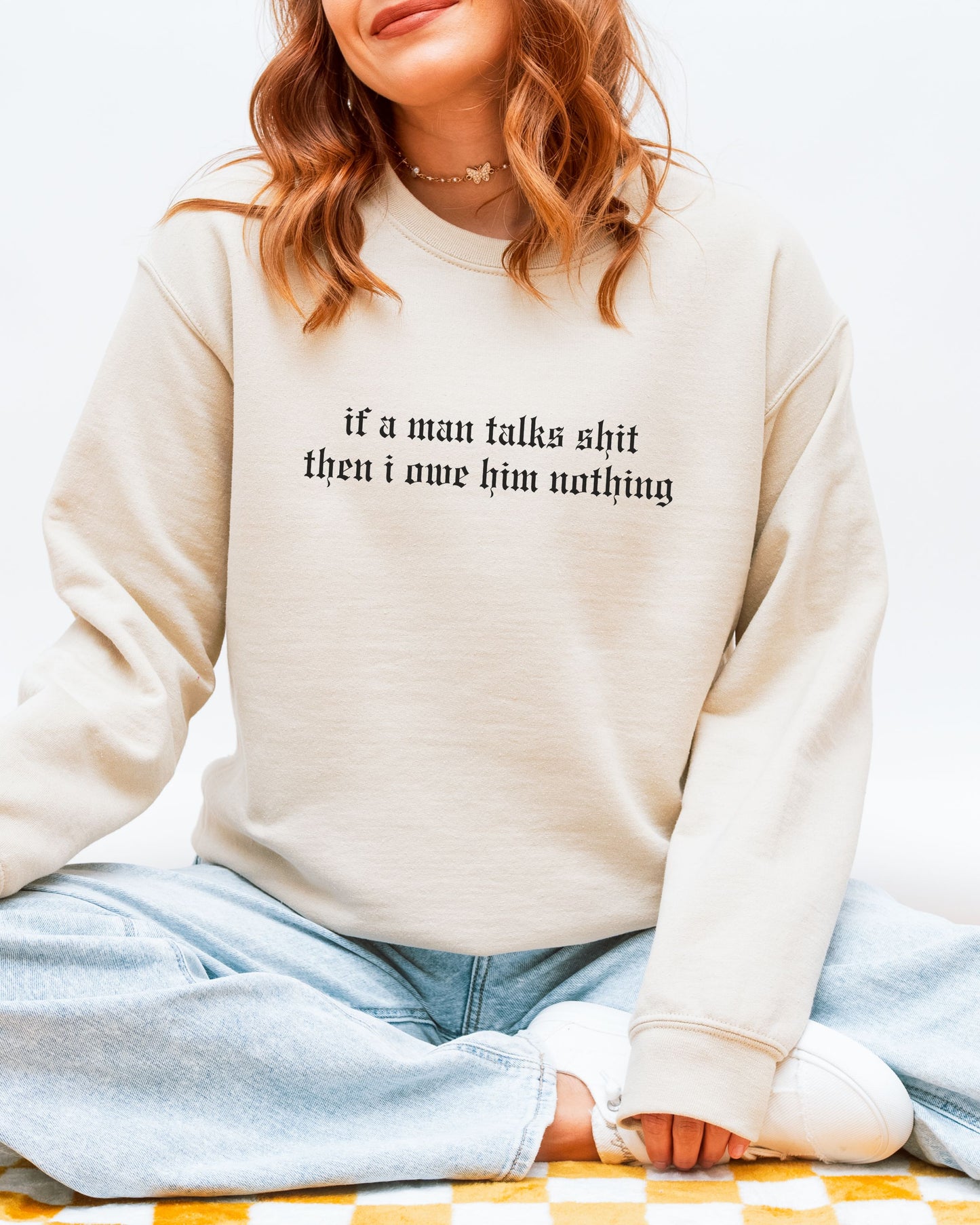 If a Man Talks Shit Statement Sweatshirt – Gothic Feminist Crewneck