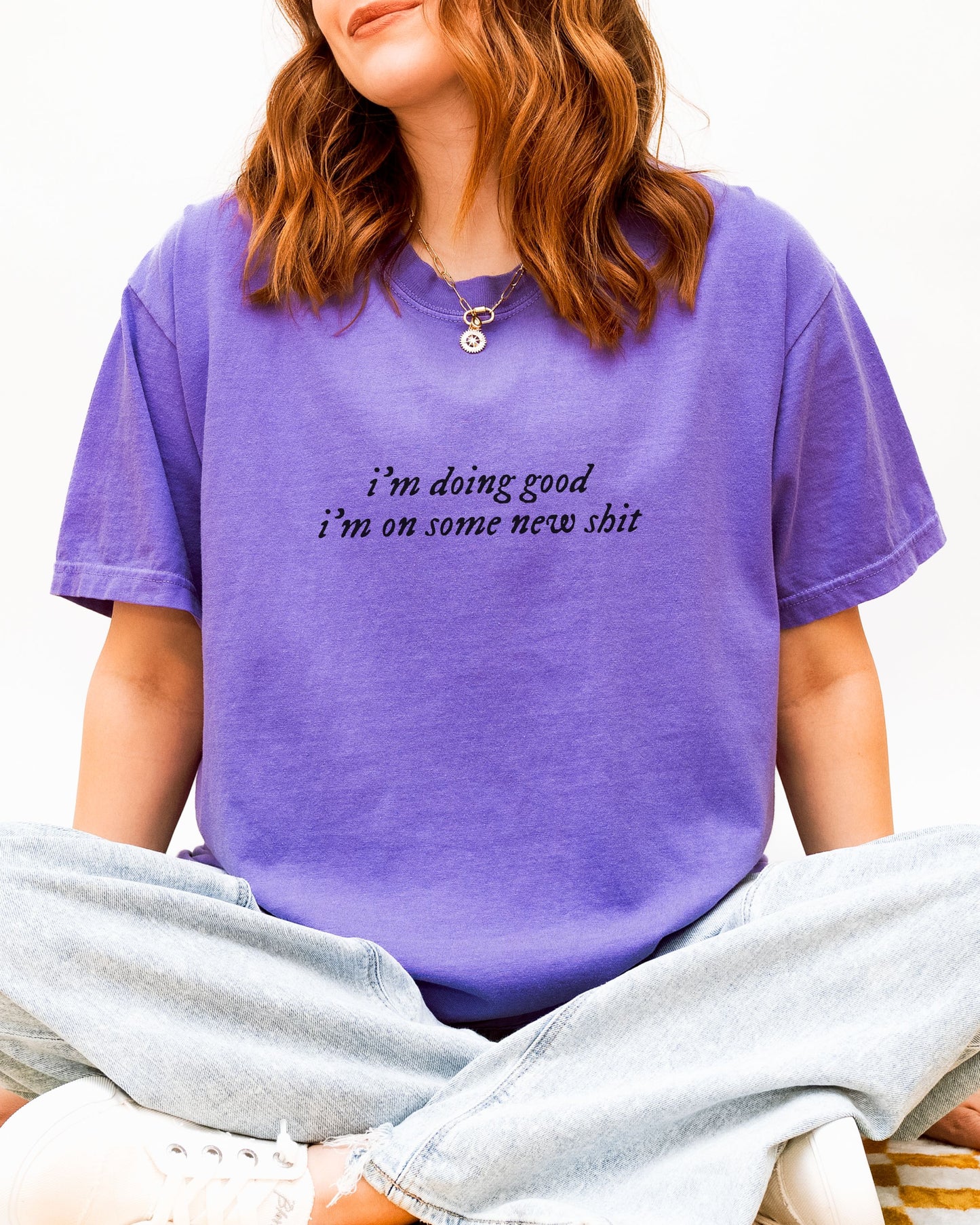 i'm doing good i'm on some new shit t-shirt – Comfort Colors Folk-Inspired Tee