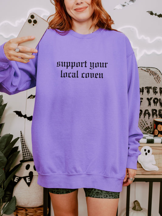 Support Your Local Coven Sweatshirt – Comfort Colors Gothic Witchy Crewneck