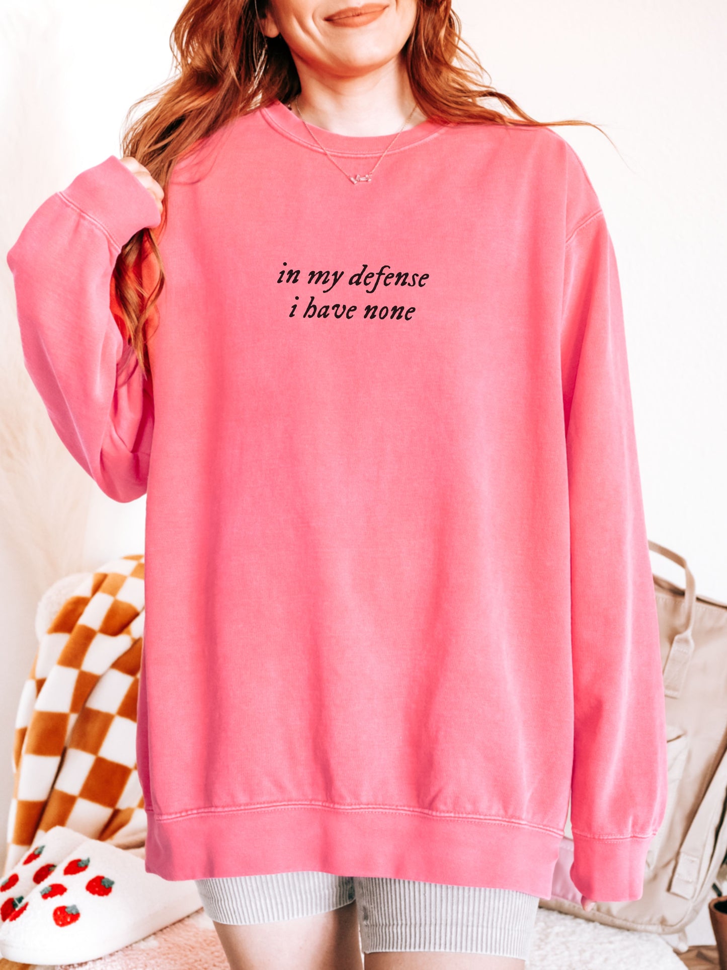 in my defense i have none sweatshirt - Comfort Colors Minimalist Crewneck