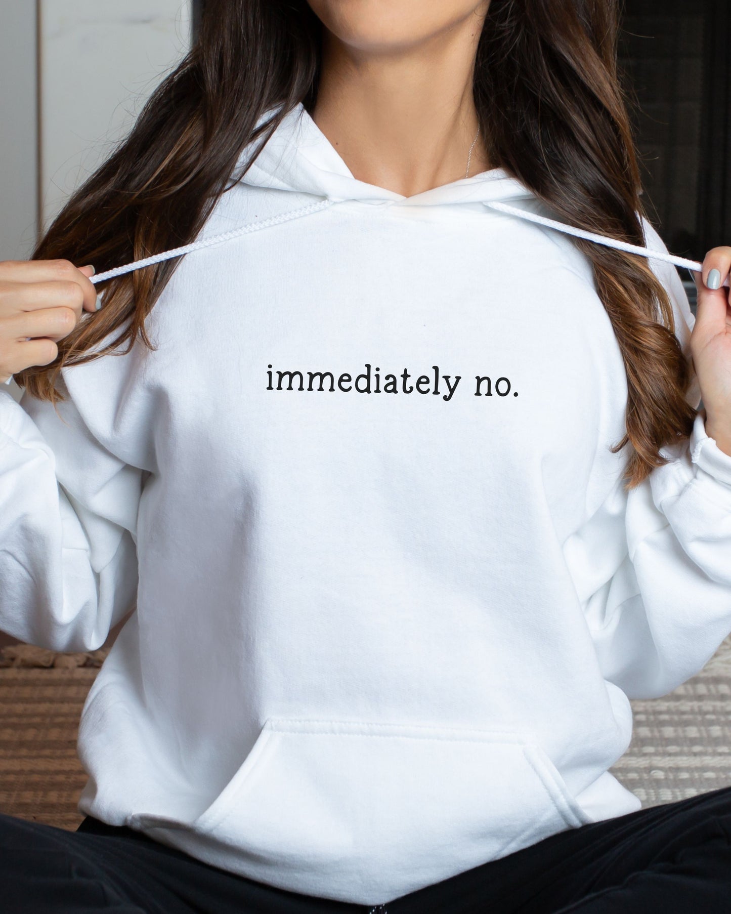 immediately no hoodie – minimalist sarcastic hoodie
