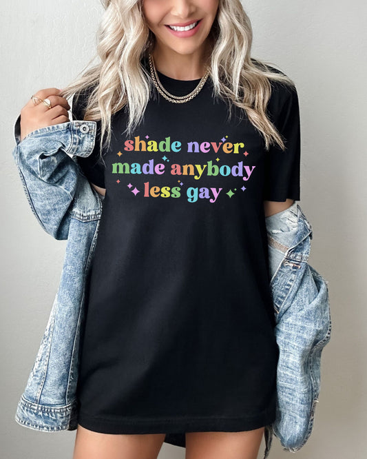 Shade Never Made Anybody Less Gay T-Shirt – Bella + Canvas Rainbow Pride Tee