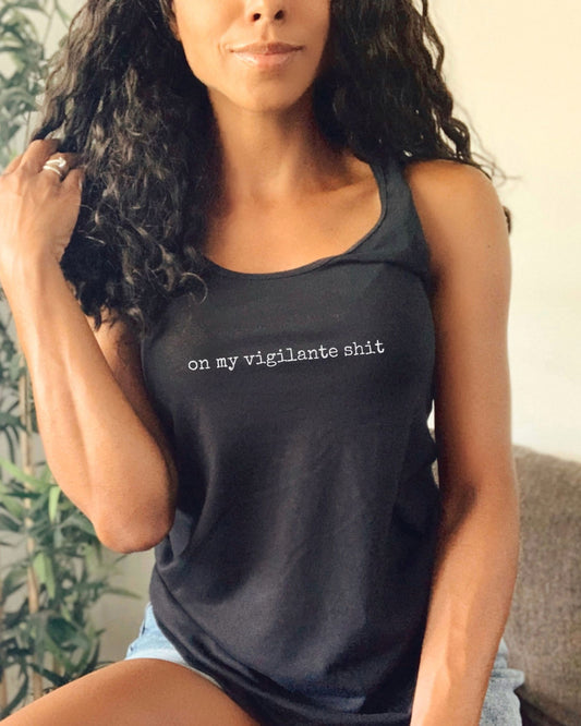 On My Vigilante Shit Tank Top – Next Level Slim Fit Racerback