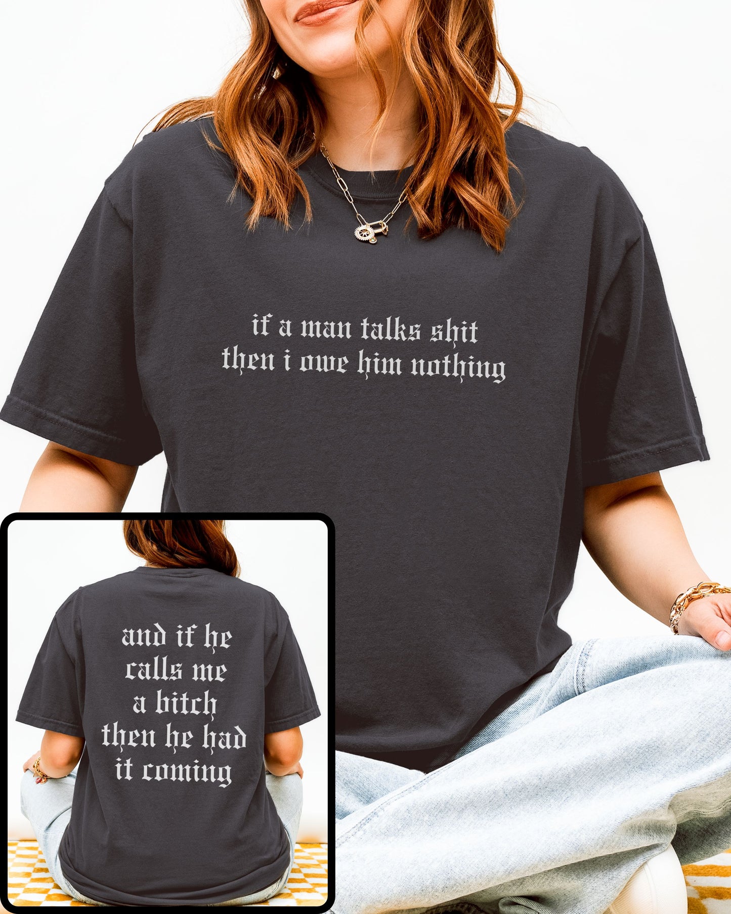 If a Man Talks Shit Statement T-Shirt – Comfort Colors Gothic Feminist Graphic Tee