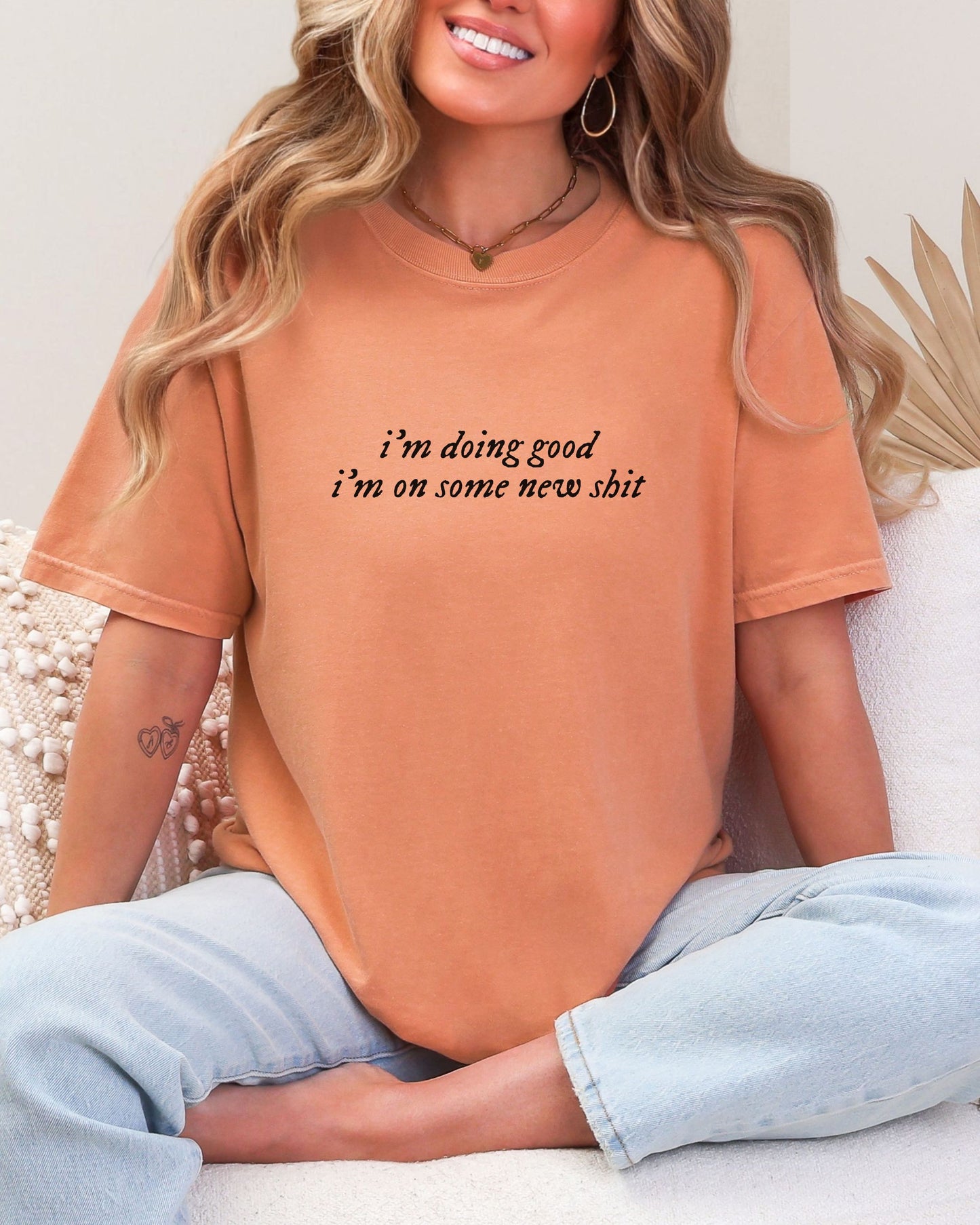 i'm doing good i'm on some new shit t-shirt – Comfort Colors Folk-Inspired Tee